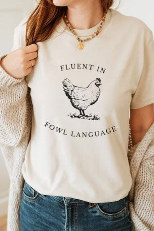 "Fluent In Fowl Language" Graphic Tee