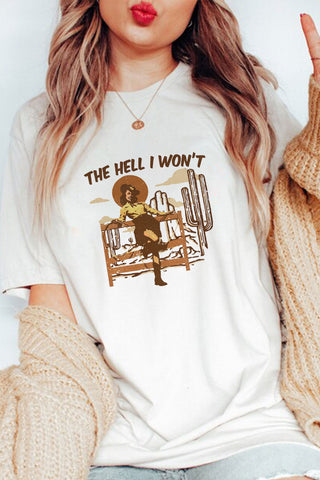 "The Hell I Won't" Graphic Tee