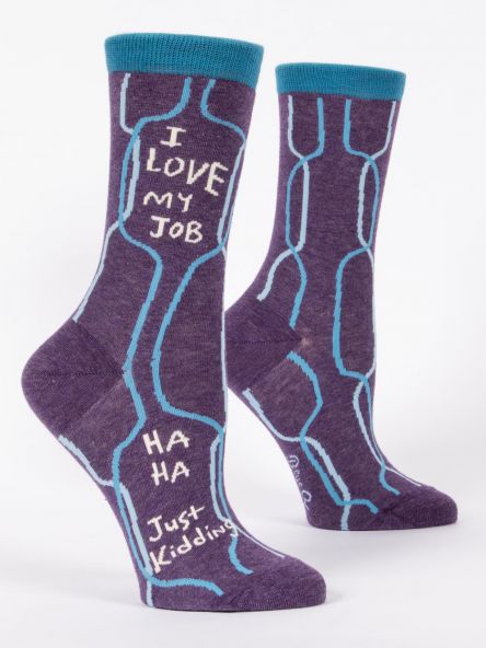 I Love My Job, Ha Kidding - Women's Crew Socks