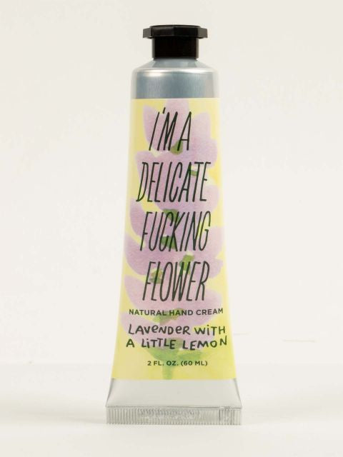 "I'm a Delicate F*ing Flower" Hand Cream