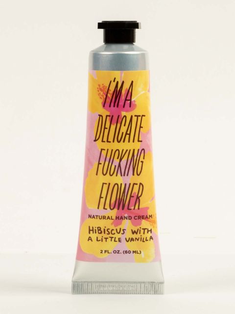 "I'm a Delicate F*ing Flower" Hand Cream