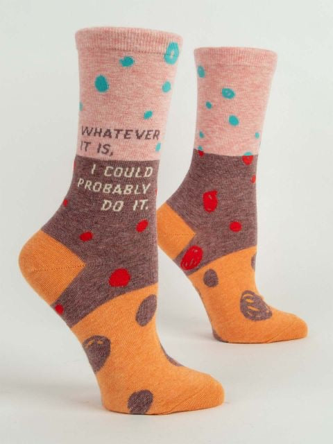 Whatever It Is I Could Do It - Women's Crew Socks